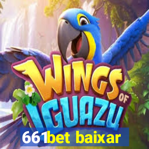 661bet baixar